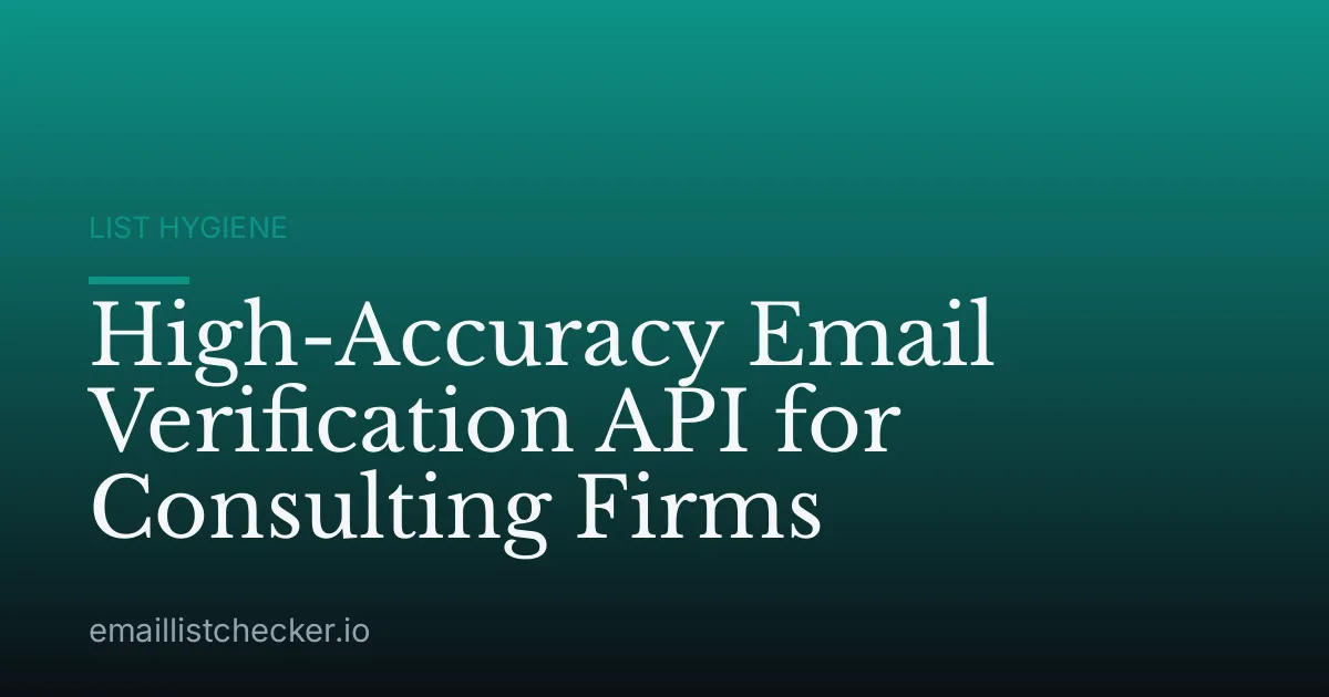 High-Accuracy Email Verification API for Consulting Firms
