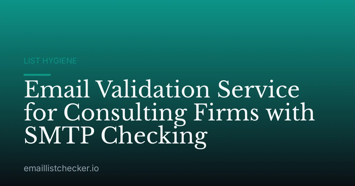 Email Validation Service for Consulting Firms with SMTP Checking