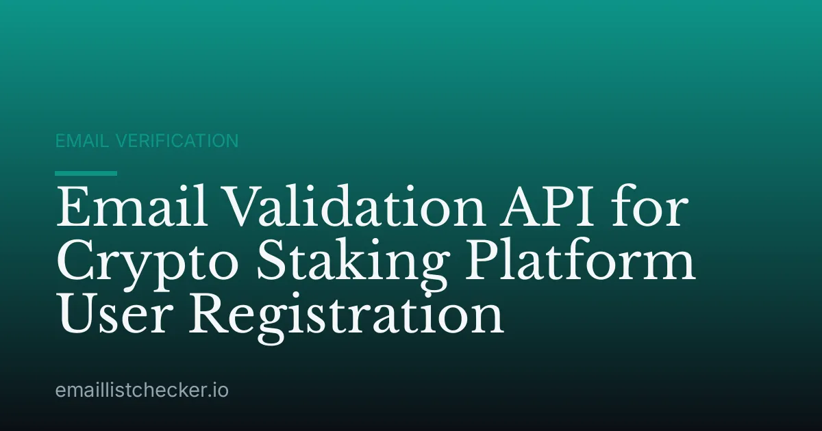 Email Validation API for Crypto Staking Platform User Registration
