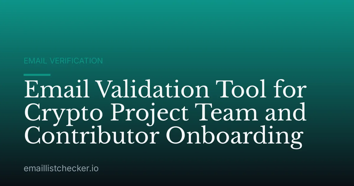 Email Validation Tool for Crypto Project Team and Contributor Onboarding