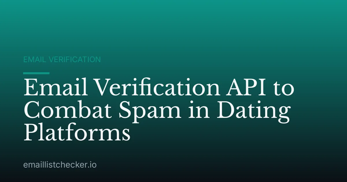 Email Verification API to Combat Spam in Dating Platforms