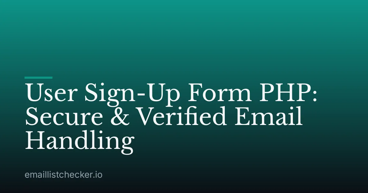 User Sign-Up Form PHP: Secure & Verified Email Handling