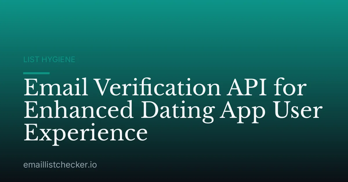 Email Verification API for Enhanced Dating App User Experience
