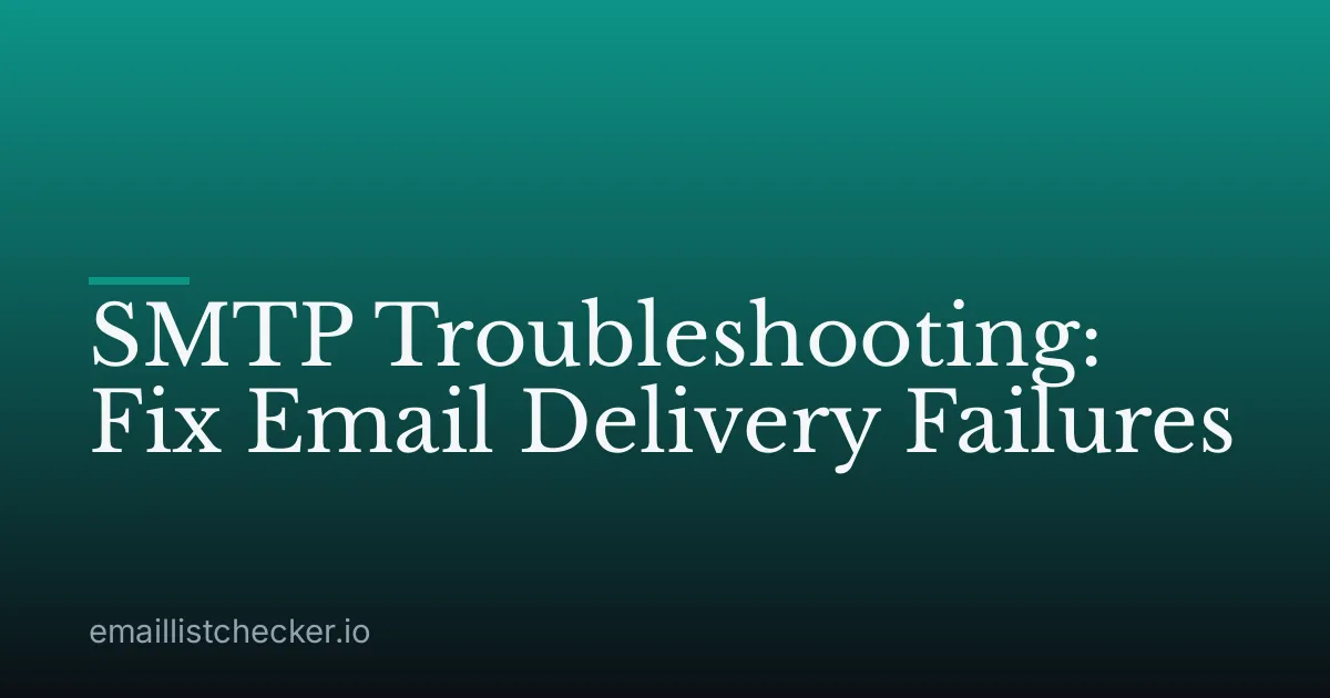 SMTP Troubleshooting: Fix Email Delivery Failures