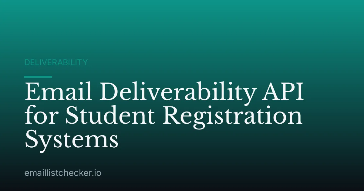 Email Deliverability API for Student Registration Systems