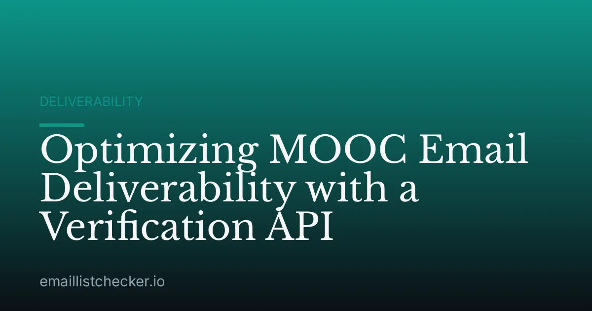 Optimizing MOOC Email Deliverability with a Verification API