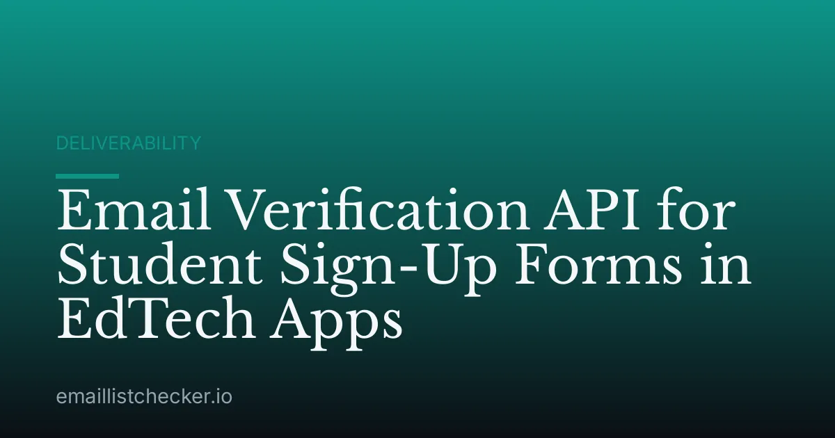 Email Verification API for Student Sign-Up Forms in EdTech Apps