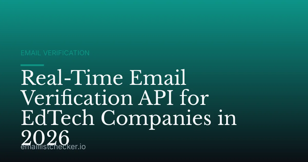 Real-Time Email Verification API for EdTech Companies in 2026