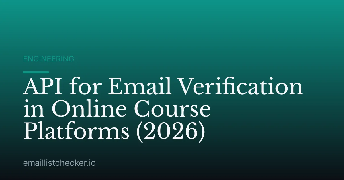 API for Email Verification in Online Course Platforms (2026)