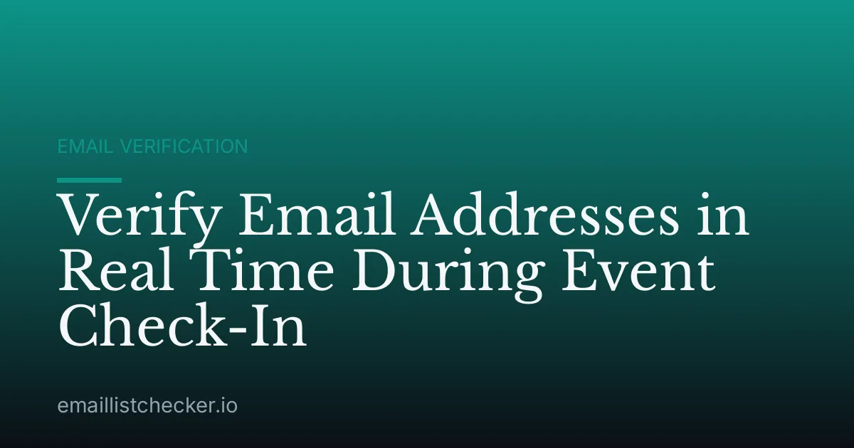 Verify Email Addresses in Real Time During Event Check-In