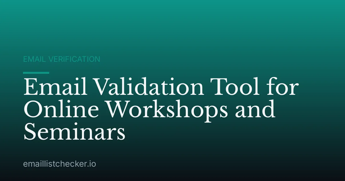 Email Validation Tool for Online Workshops and Seminars
