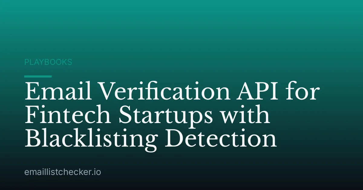 Email Verification API for Fintech Startups with Blacklisting Detection