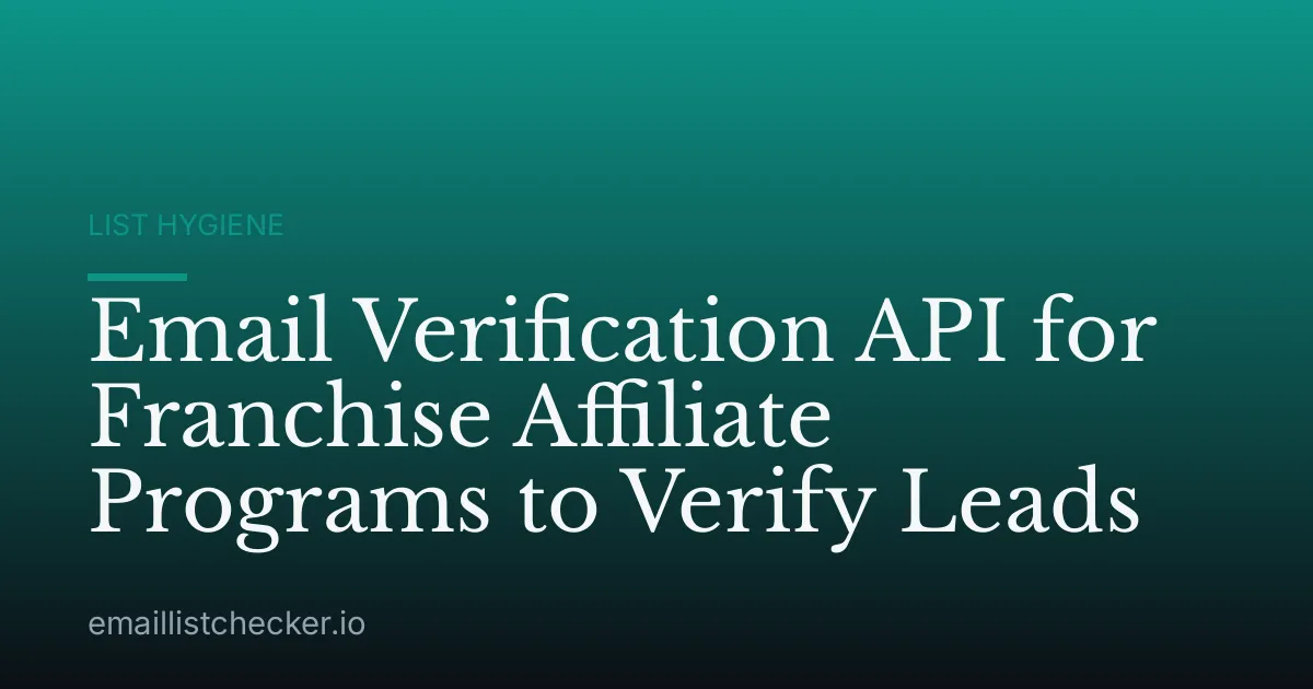 Email Verification API for Franchise Affiliate Programs to Verify Leads