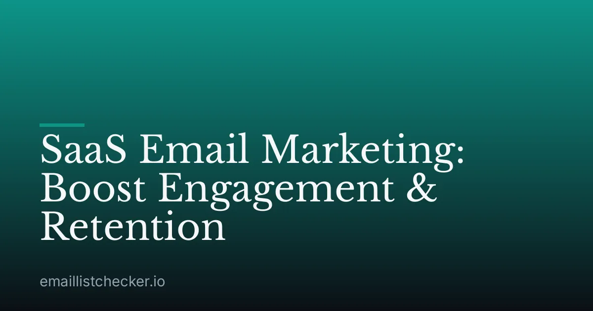 SaaS Email Marketing: Boost Engagement & Retention