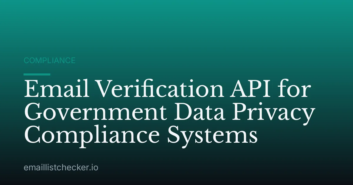 Email Verification API for Government Data Privacy Compliance Systems