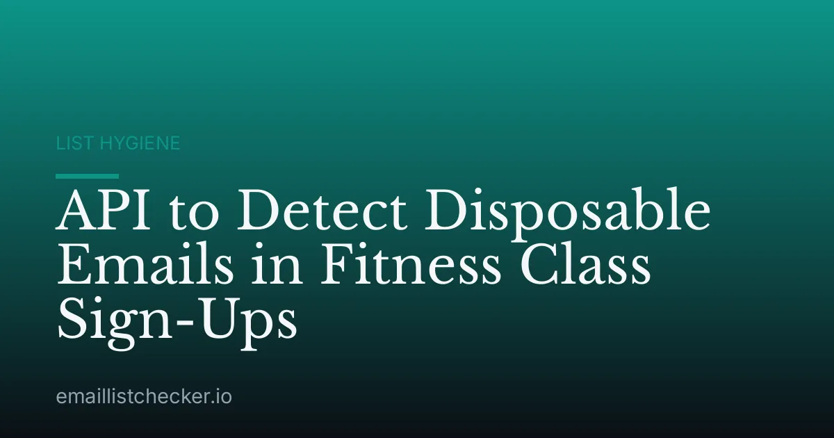 API to Detect Disposable Emails in Fitness Class Sign-Ups