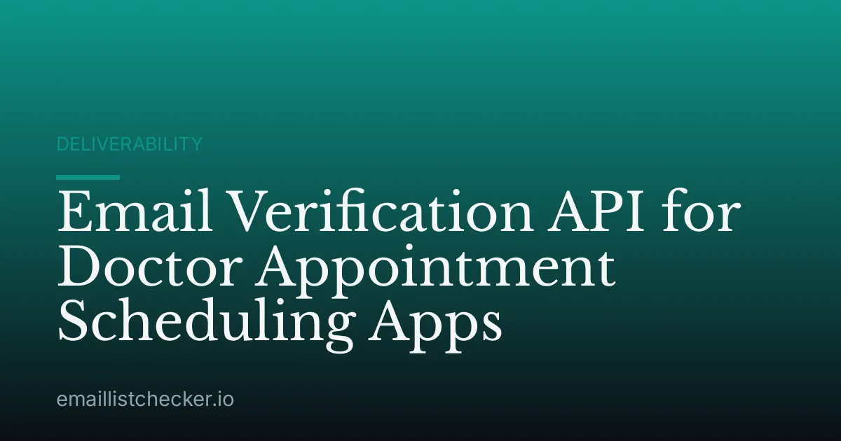 Email Verification API for Doctor Appointment Scheduling Apps