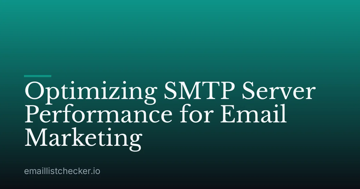 Optimizing SMTP Server Performance for Email Marketing