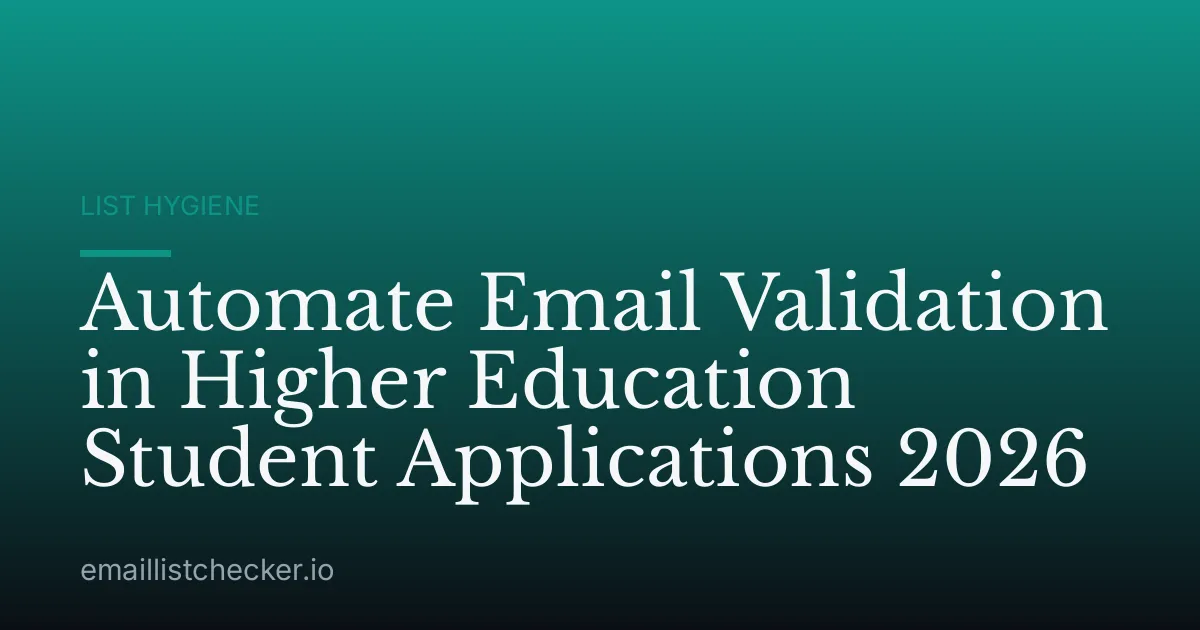 Automate Email Validation in Higher Education Student Applications 2026