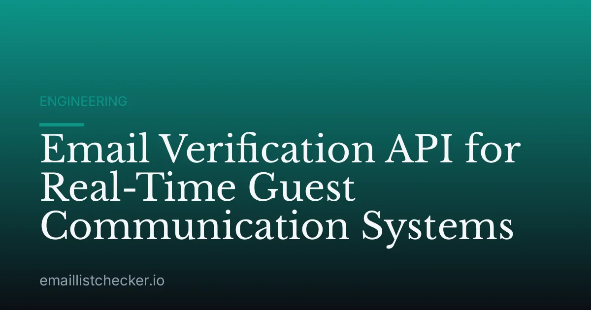 Email Verification API for Real-Time Guest Communication Systems
