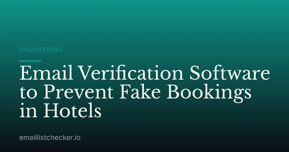 Email Verification Software to Prevent Fake Bookings in Hotels