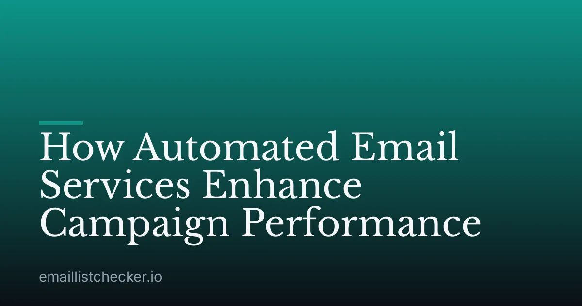 How Automated Email Services Enhance Campaign Performance