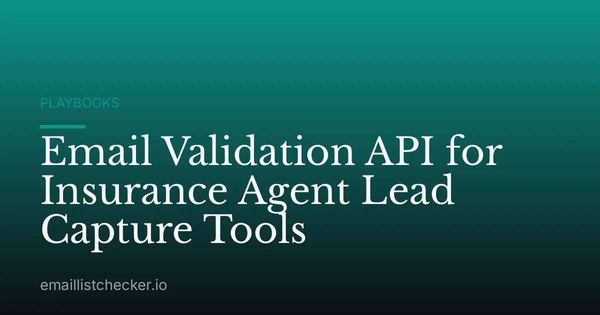Email Validation API for Insurance Agent Lead Capture Tools