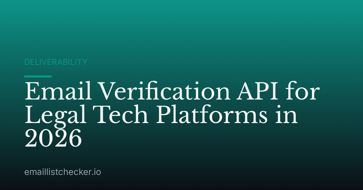 Email Verification API for Legal Tech Platforms in 2026