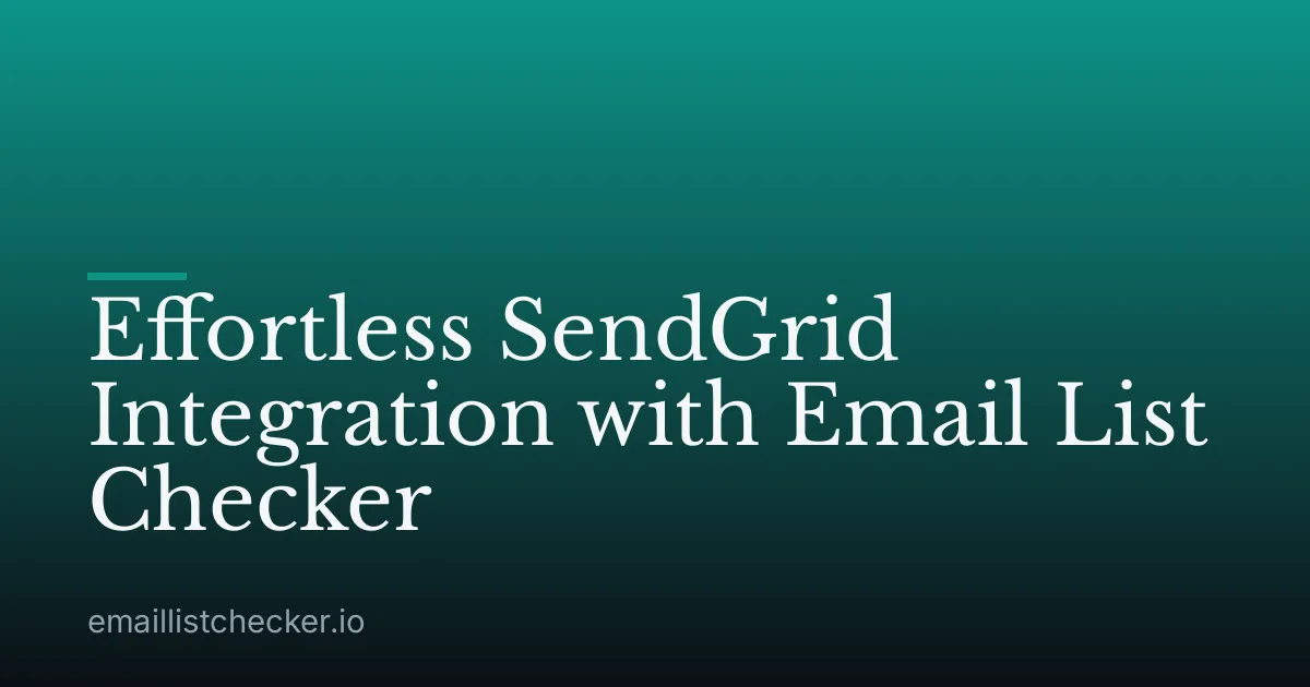 Effortless SendGrid Integration with Email List Checker