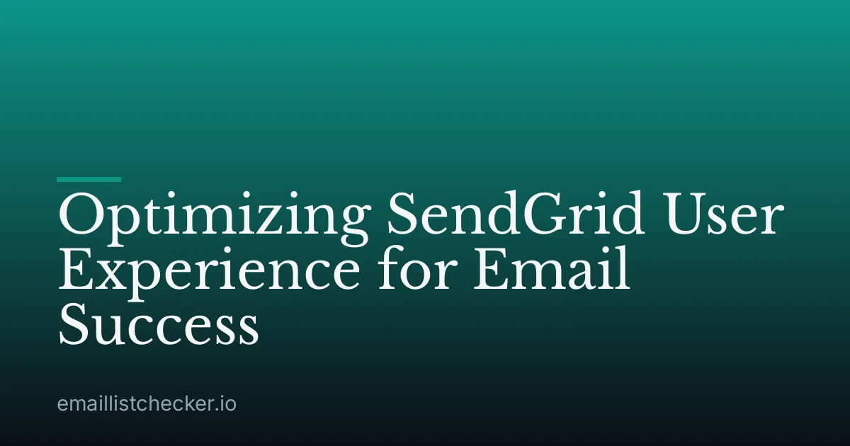 Optimizing SendGrid User Experience for Email Success