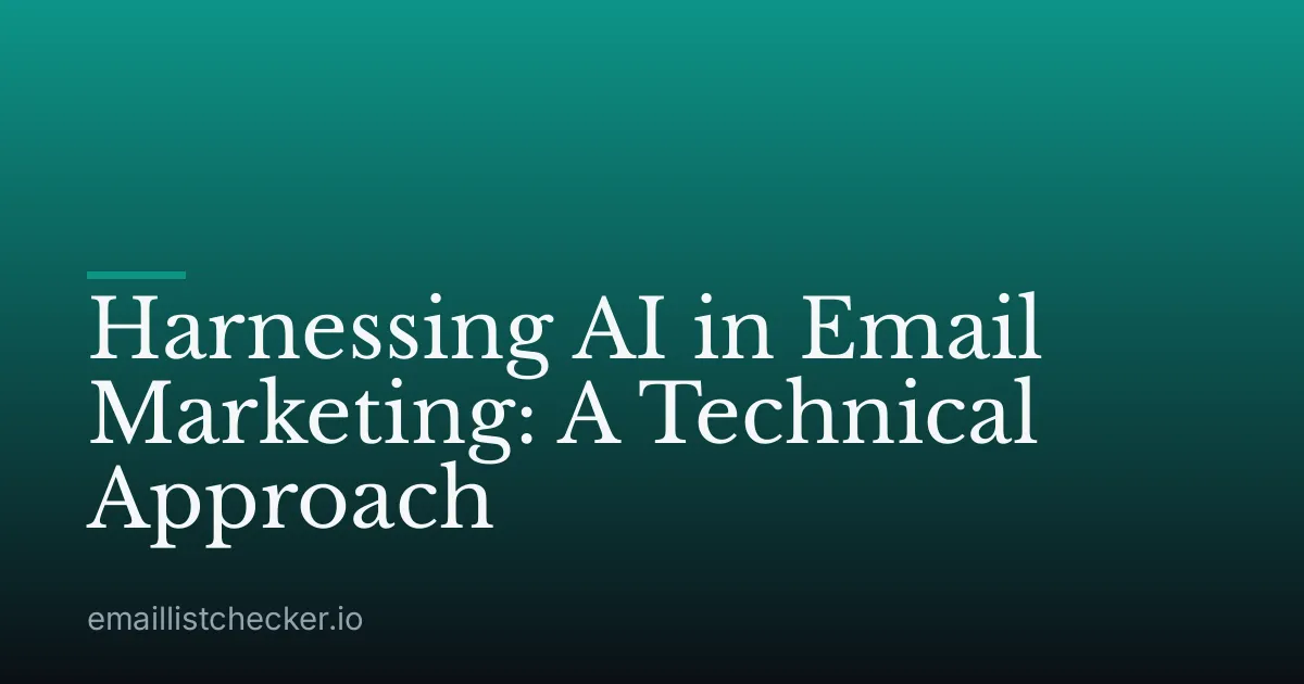 Harnessing AI in Email Marketing: A Technical Approach