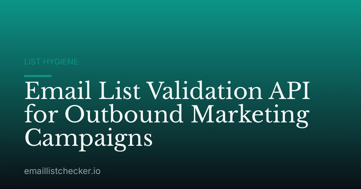 Email List Validation API for Outbound Marketing Campaigns