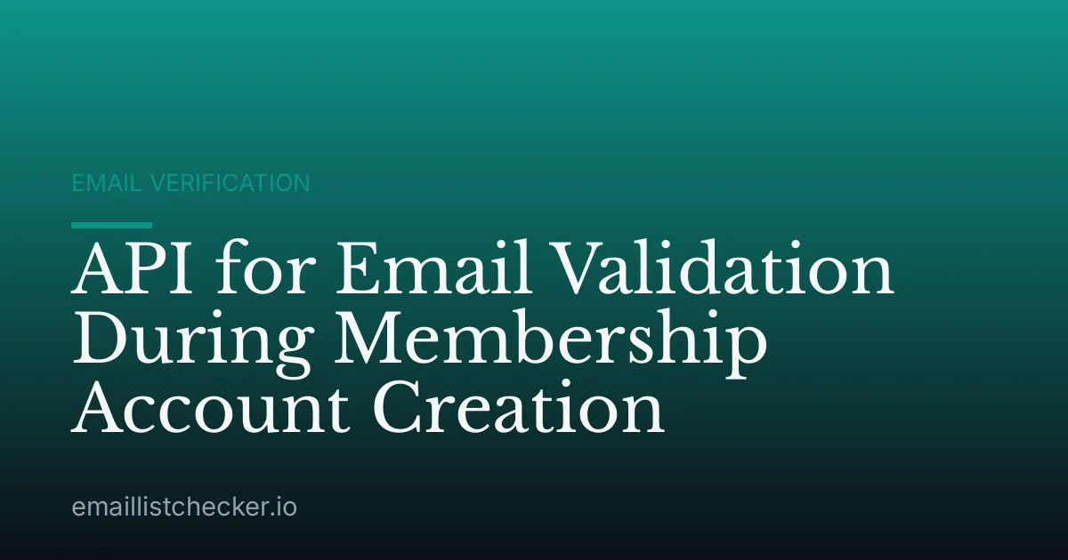 API for Email Validation During Membership Account Creation