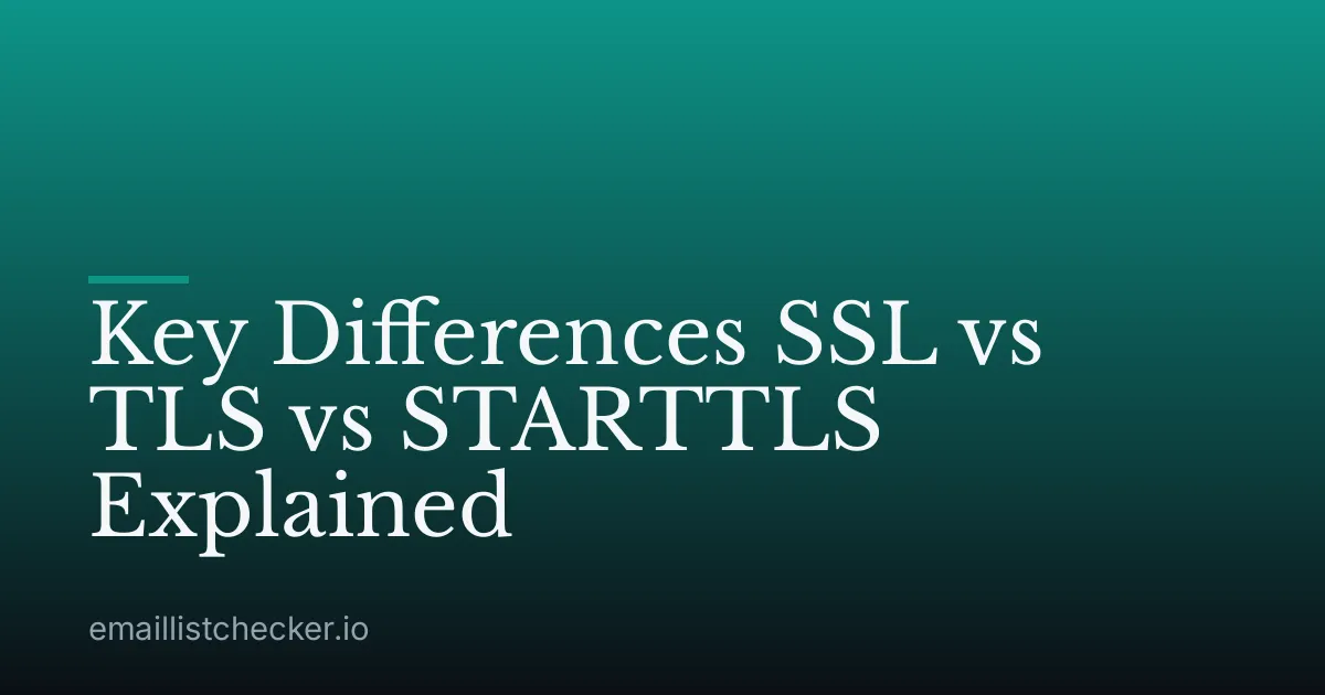 Key Differences SSL vs TLS vs STARTTLS Explained