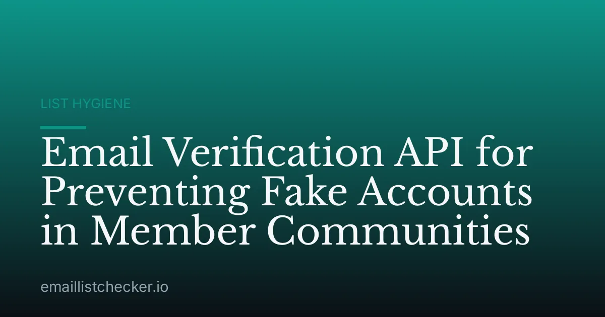 Email Verification API for Preventing Fake Accounts in Member Communities