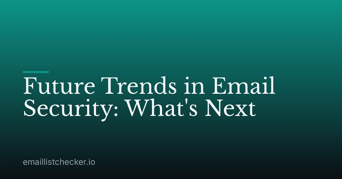 Future Trends in Email Security: What's Next