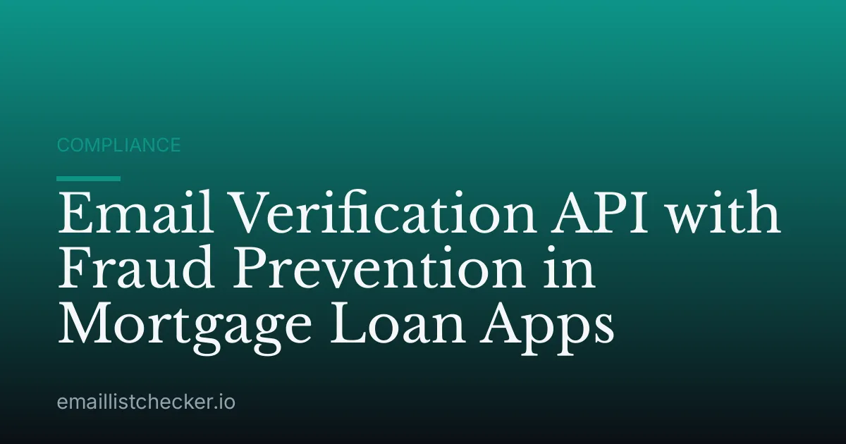 Email Verification API with Fraud Prevention in Mortgage Loan Apps