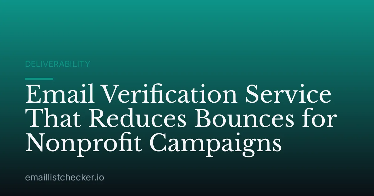 Email Verification Service That Reduces Bounces for Nonprofit Campaigns