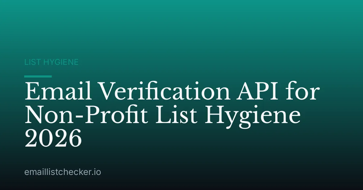 Email Verification API for Non-Profit List Hygiene 2026