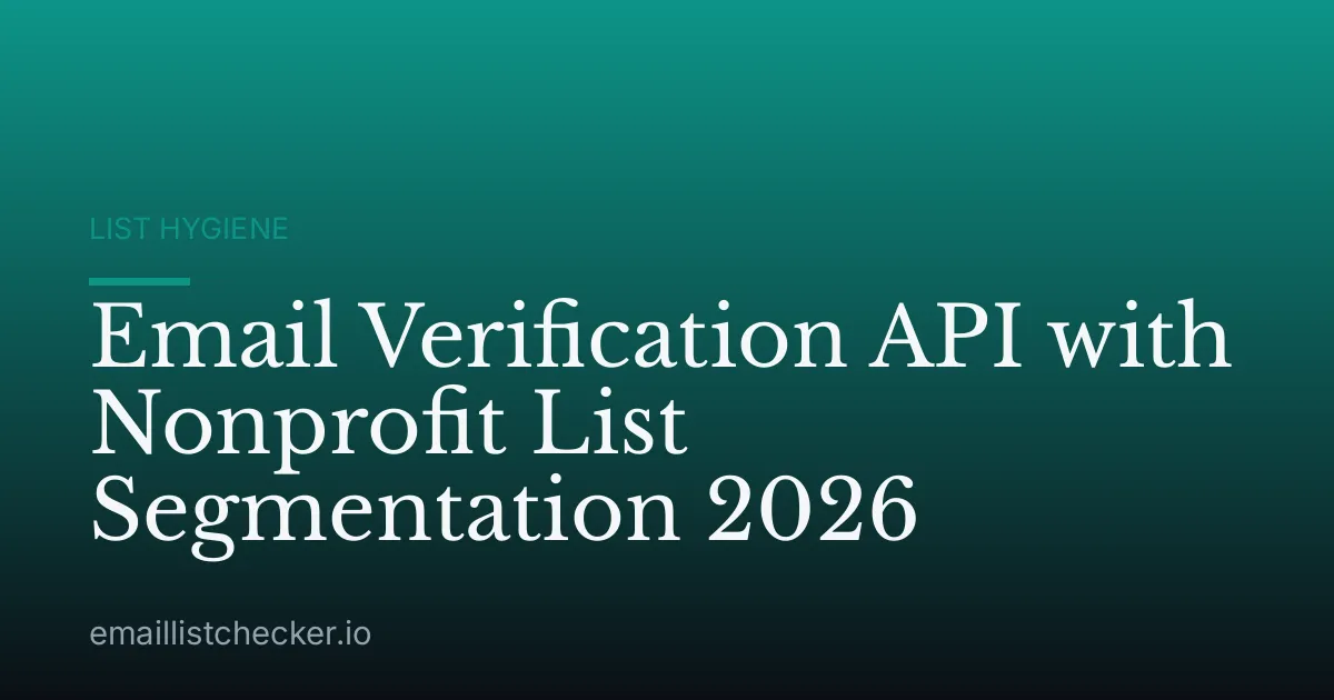 Email Verification API with Nonprofit List Segmentation 2026