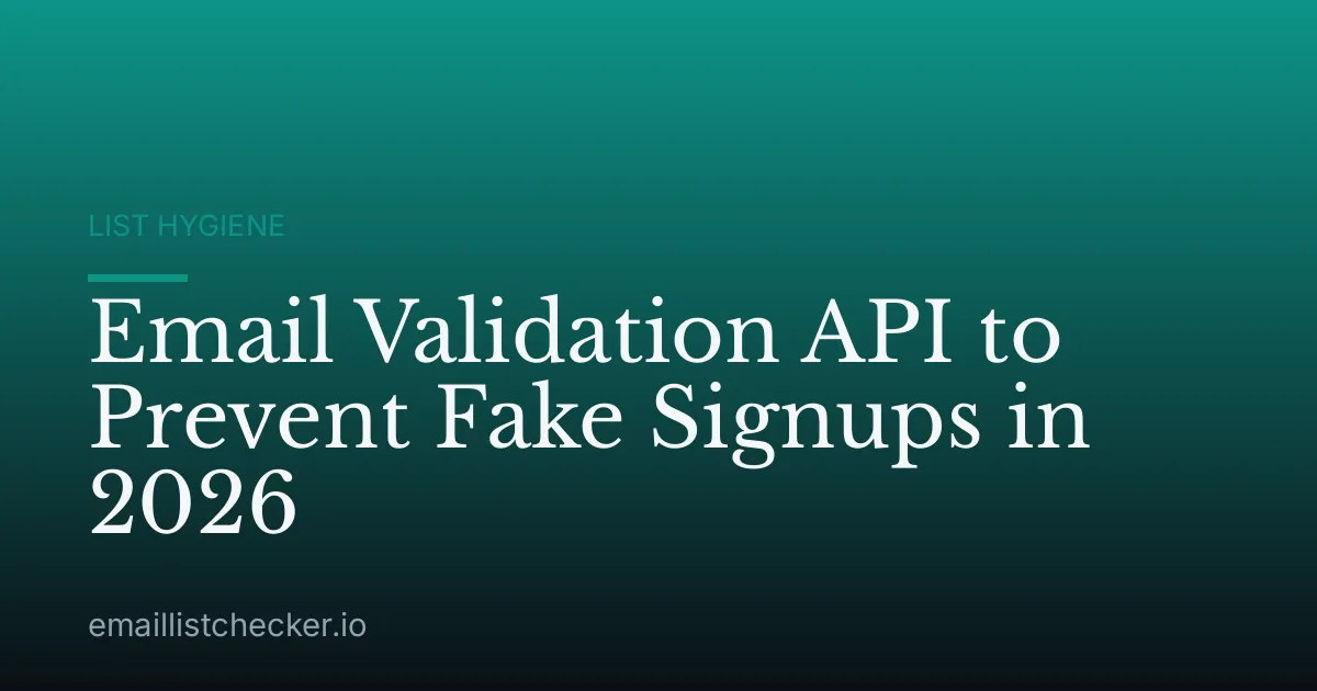 Email Validation API to Prevent Fake Signups in 2026