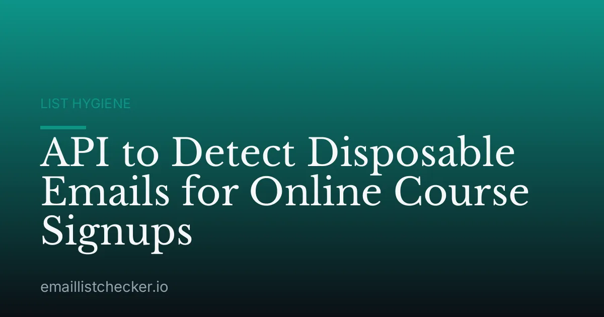 API to Detect Disposable Emails for Online Course Signups