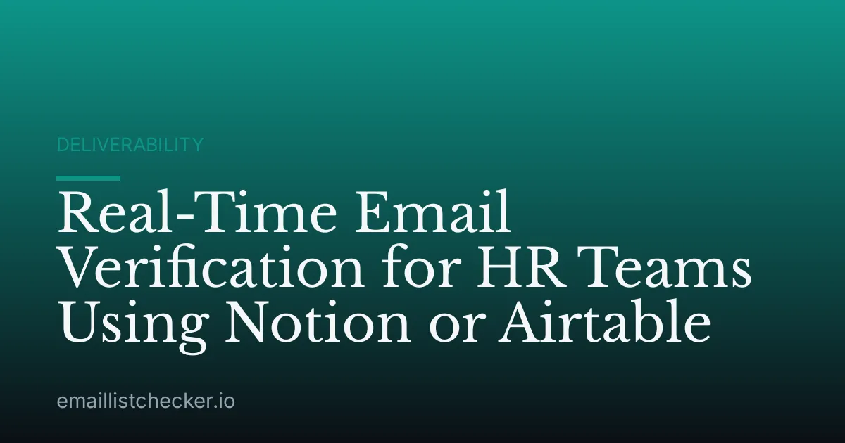 Real-Time Email Verification for HR Teams Using Notion or Airtable
