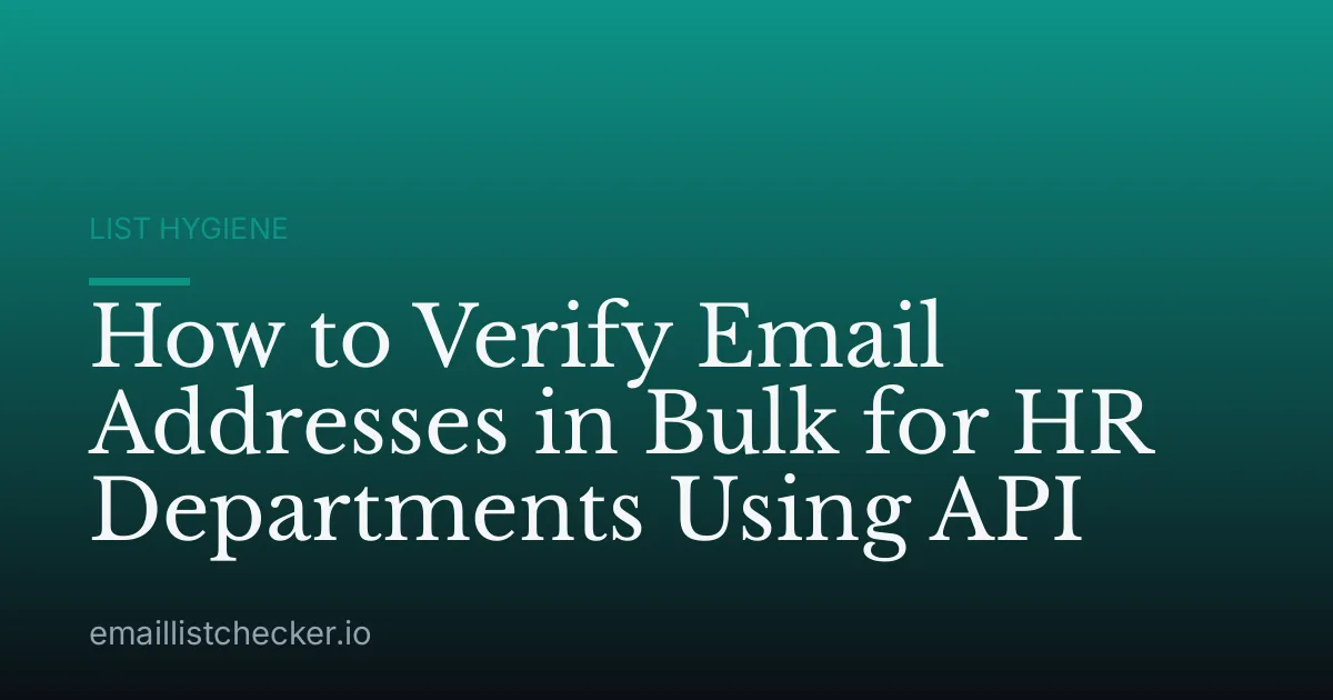 How to Verify Email Addresses in Bulk for HR Departments Using API
