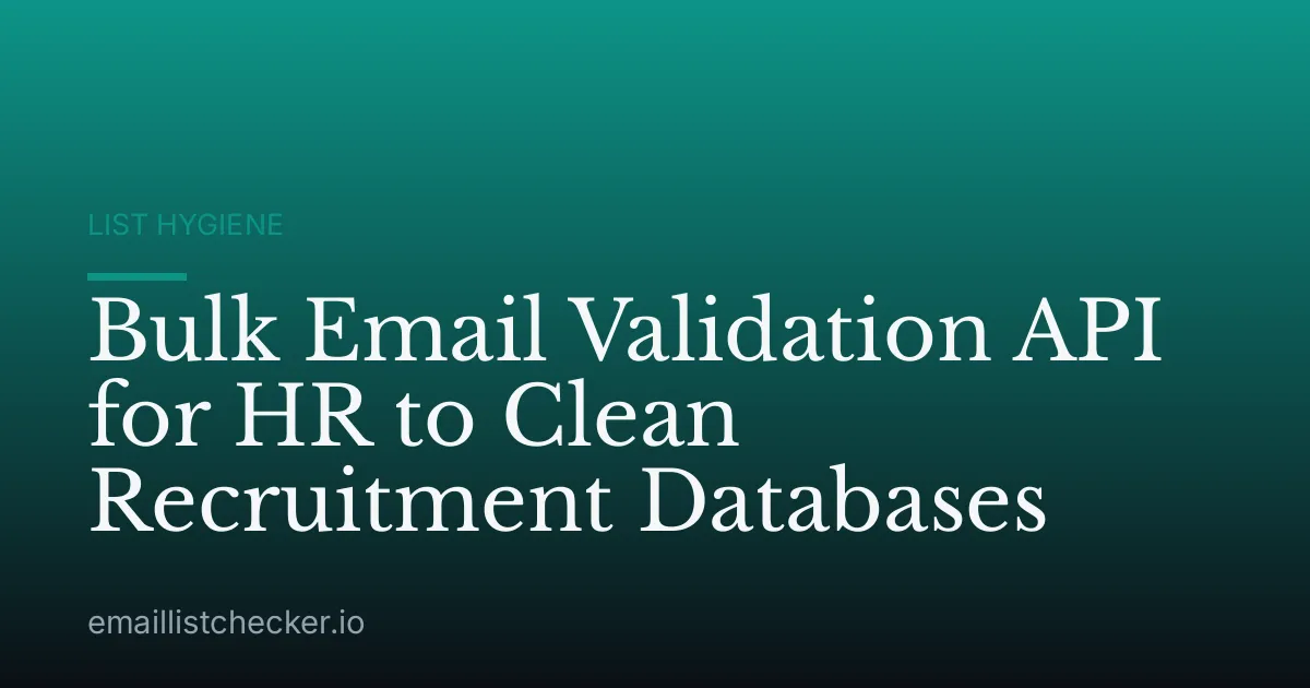 Bulk Email Validation API for HR to Clean Recruitment Databases