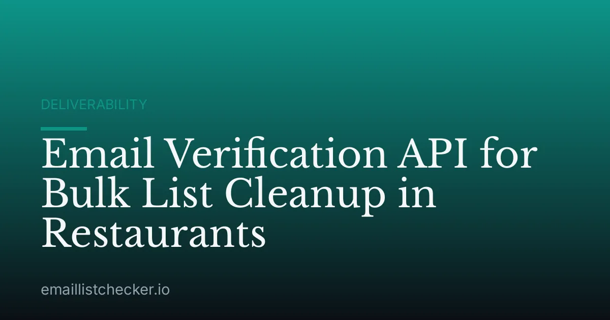 Email Verification API for Bulk List Cleanup in Restaurants