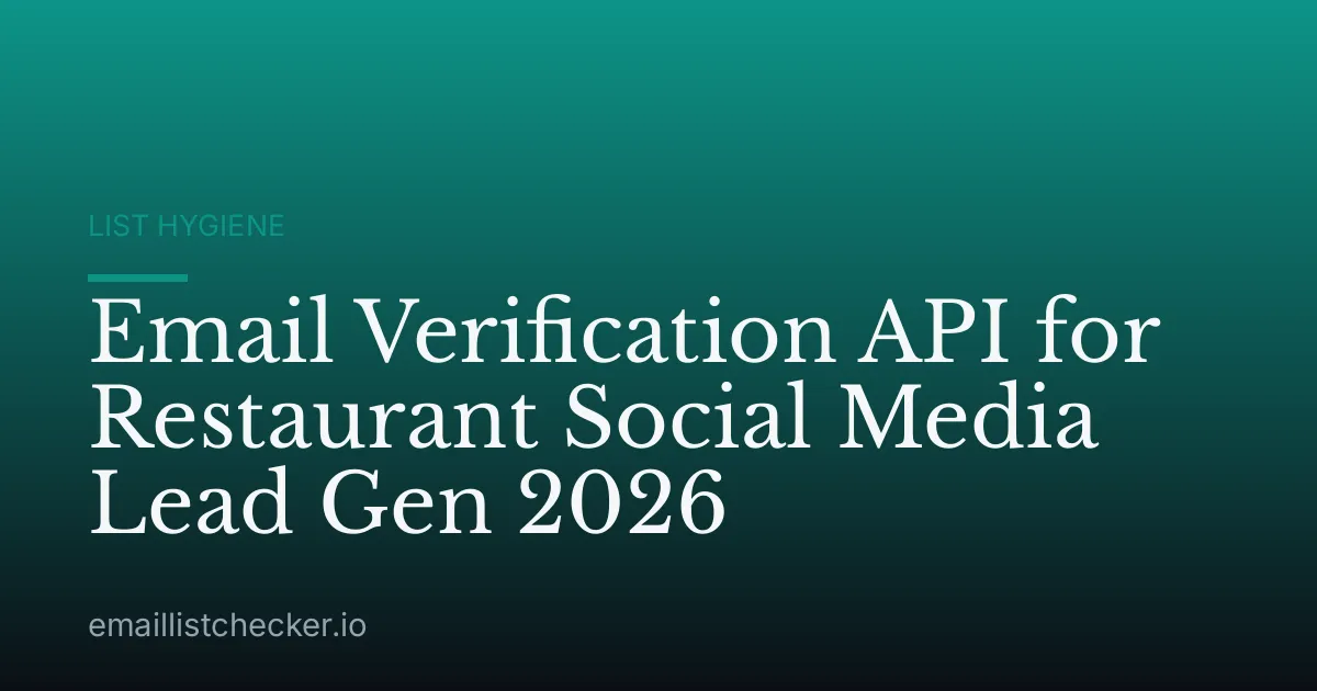 Email Verification API for Restaurant Social Media Lead Gen 2026