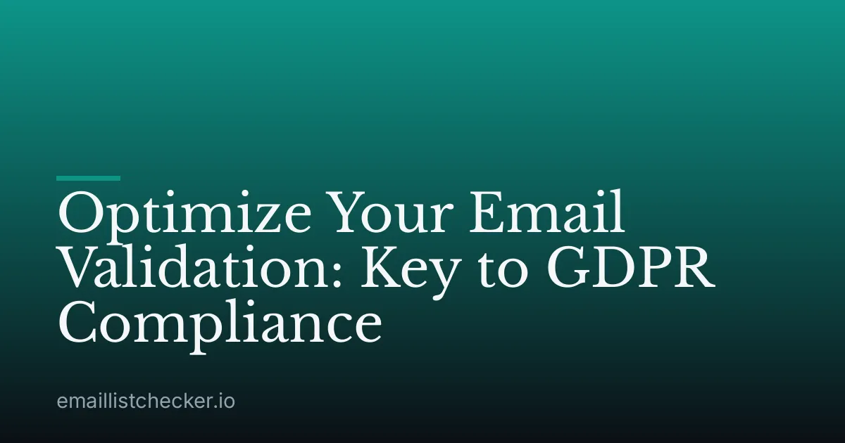 Optimize Your Email Validation: Key to GDPR Compliance