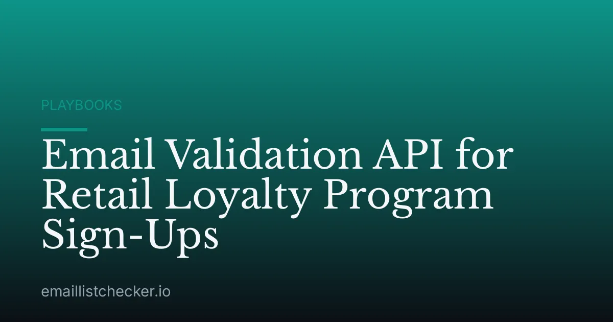 Email Validation API for Retail Loyalty Program Sign-Ups