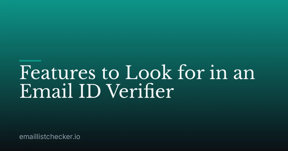 Features to Look for in an Email ID Verifier